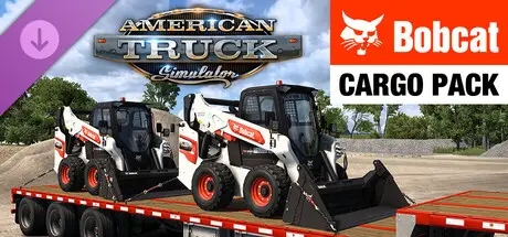 DLC Bobcat Cargo Pack pour American Truck Simulator avec plusieurs chargeuses compactes Bobcat sur remorque plateau