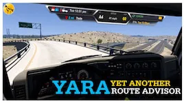 Vue intérieure d’un camion dans American Truck Simulator avec interface GPS modifiée, illustrant le mod YARA Yet Another Route Advisor.