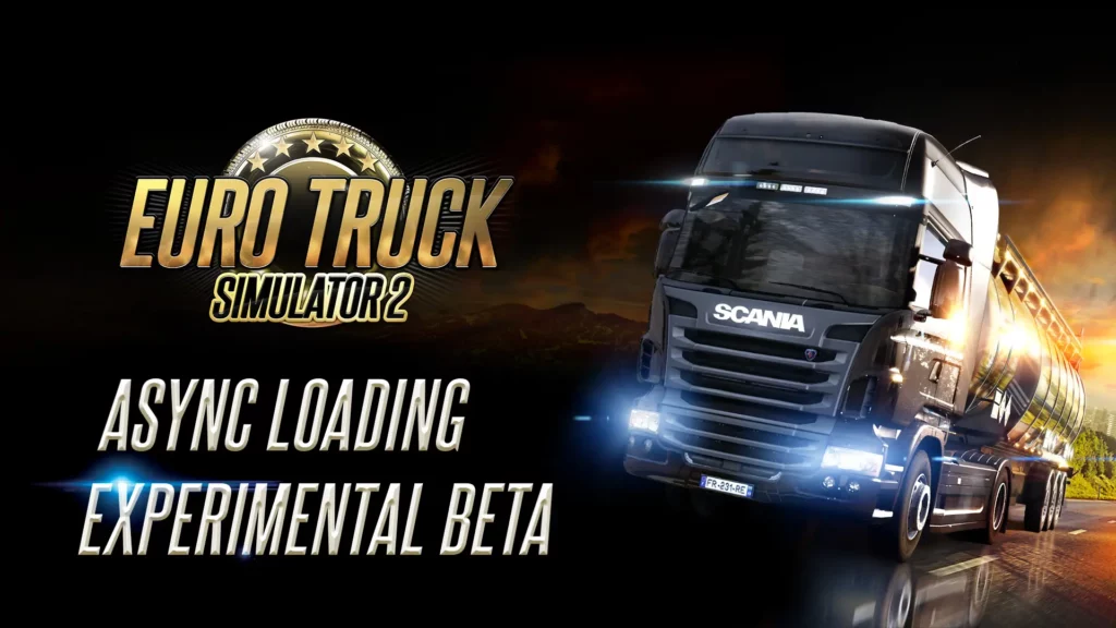 Chargement asynchrone du moteur Prism3D dans Euro Truck Simulator 2