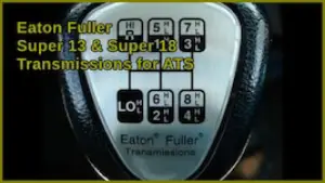 Eaton Fuller Super 13 et Super 18 Transmissions pour American Truck Simulator.